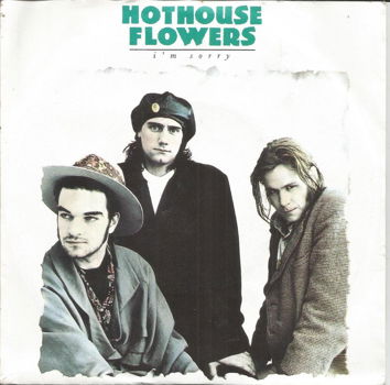 Hothouse Flowers – I'm Sorry (1988) - 0