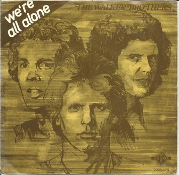 The Walker Brothers – We're All Alone (1977) - 0