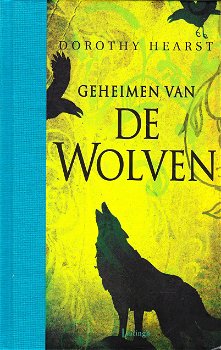 DE GEHEIMEN VAN DE WOLVEN, DE WOLVEN boek 2 - Dorothy Hearst - 0