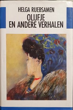 Helga Ruebsamen - Olijfje En Andere Verhalen (Hardcover/Gebonden) - 0
