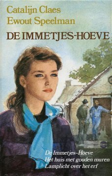 Catalijn Claes, e.a. ~ De Immetjes-Hoeve