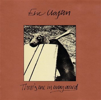 Eric Clapton – There's One In Every Crowd (CD) Nieuw/Gesealed - 0