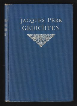 GEDICHTEN - van JACQUES PERK (Uitgave 1908) - 0
