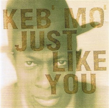 Keb' Mo' – Just Like You (CD) Nieuw - 0