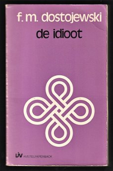 DE IDIOOT - meesterwerk van DOSTOJEWSKI