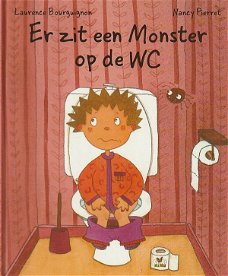 ER ZIT EEN MONSTER OP DE WC - Laurence Bourguignon