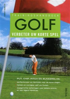 Robert Hamster ~ Trainingshandboek Golf: Verbeter uw korte spel