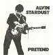 Alvin Stardust – Pretend (Vinyl/Single 7 Inch) - 0 - Thumbnail