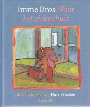 Naar het ziekenhuis (Imme Dros) - 0