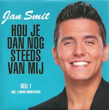 Jan Smit – Hou Je Dan Nog Steeds Van Mij ( 5 Track CDSingle) Nieuw - 0