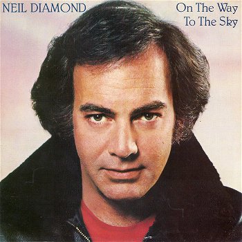 Neil Diamond – On The Way To The Sky (LP) - 0