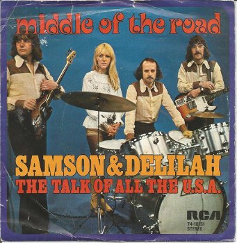 Middle Of The Road ‎– Samson & Delilah / The Talk Of All The U.S.A. (1972) - 0