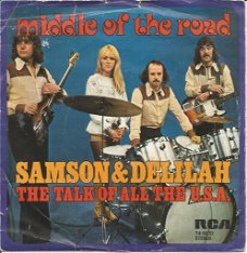 Middle Of The Road ‎– Samson & Delilah / The Talk Of All The U.S.A. (1972)