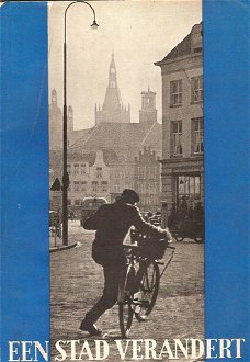 Een stad verandert - 's-Hertogenbosch in 1953 (foto's Martien Coppens)
