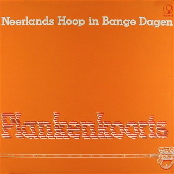 Neerlands Hoop In Bange Dagen (Bram Vermeulen, Freek de Jonge ) – Plankenkoorts (LP) - 0