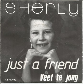Sherly – Just A Friend / Veel Te Jong - 0