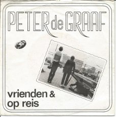 Peter De Graaf– Vrienden / Op Reis (1981)