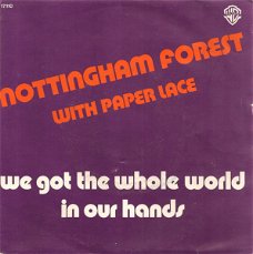 Nottingham Forest With Paper Lace – We Got The Whole World In Our Hands ( Vinyl/Single 7 Inch)