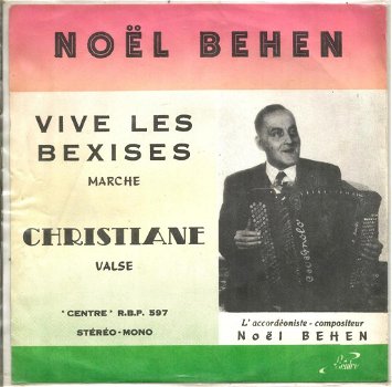 Noël Behen – Vive Les Bexises / Christiane - 0