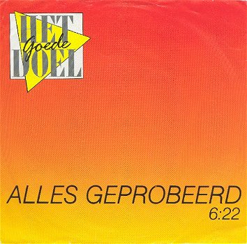 Het Goede Doel – Alles Geprobeerd (Vinyl/Single 7 Inch) - 0