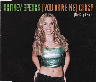 Britney Spears – (You Drive Me) Crazy (2 Track CDSingle) The Stop Remix! - 0