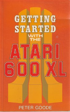 Getting Started with the Atari 600XL Peter Goode