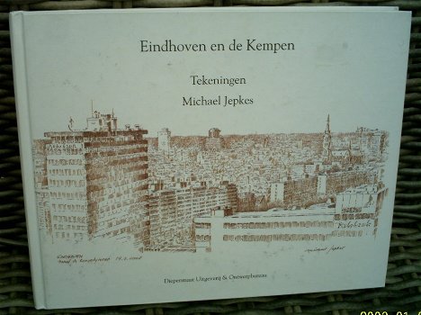 Eindhoven en de Kempen.Michael Jepkes. ISBN 9789078115526. - 0