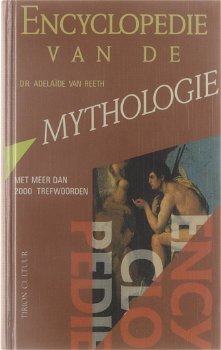 Dr. Adelaïde van Reeth - Encyclopedie Van De Mythologie (Hardcover/Gebonden) Nieuw - 0