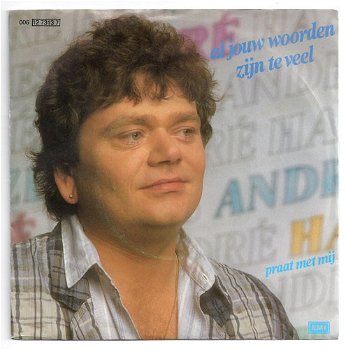 André Hazes – Al Jouw Woorden Zijn Te Veel (Vinyl/Single 7 Inch) - 0