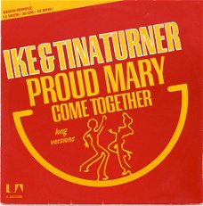 Ike & Tina Turner – Proud Mary / Come Together (Long Versions) Vinyl/12 Inch MaxiSingle