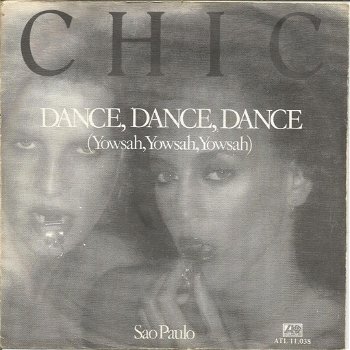 Chic ‎– Dance, Dance, Dance (Yowsah, Yowsah, Yowsah) (1977) - 0