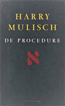 DE PROCEDURE - roman van HARRY MULISCH