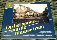 Op het spoor van de blauwe tram deel 1. ISBN 9072721055.