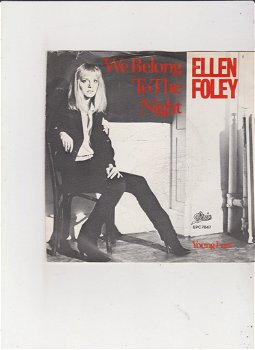 Single Ellen Foley - We belong to the night - 0