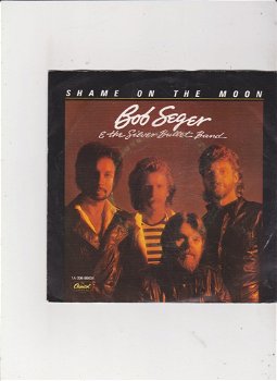 Single Bob Seger - Shame on the moon - 0