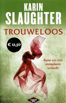 Karin Slaughter = Trouweloos - 0