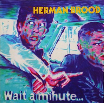 Herman Brood – Wait A Minute... (LP) - 0
