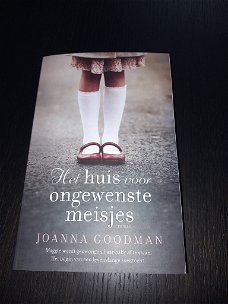 Het huis voor ongewenste meisjes - Joanna Goodman