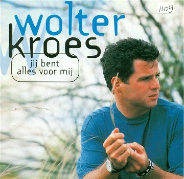 Wolter Kroes – Jij Bent Alles Voor Mij (2 Track CDSingle) Nieuw - 0