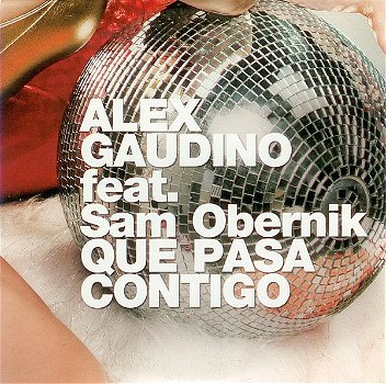 Alex Gaudino Feat. Sam Obernik – Que Pasa Contigo (4 Track CDSingle) Nieuw - 0