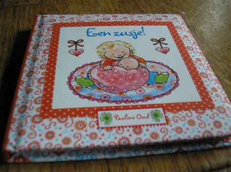 Pauline oud - leuk als kraamkado - een zusje! / Een broertje - boek - - 3