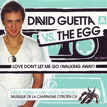 David Guetta vs. The Egg – Love Don't Let Me Go ,Walking Away (3 Track CDSingle) Nieuw - 0