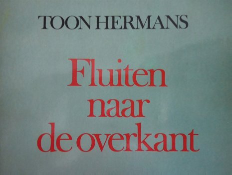 Te koop het boek Fluiten naar de overkant van Toon Hermans. - 5