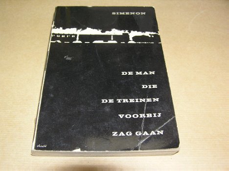 De Man Die de Treinen Voorbij Zag Gaan -Georges Simenon - 0