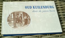 Oud Kuilenburg door de jaren heen. Culemborg. 9090164871.