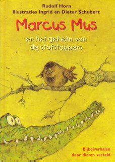 MARCUS MUS EN HET GEHEIM VAN DE STOFSTAPPERS - Rudolf Horn