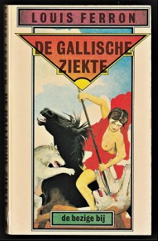 DE GALLISCHE ZIEKTE - roman van Louis Ferron - 0