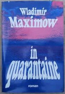 Wladimir Maximow - In Quarantaine (Hardcover/Gebonden)