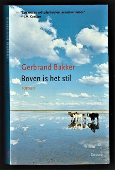 BOVEN IS HET STIL - roman van GERBRAND BAKKER - 0