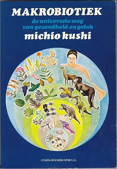 Michio Kushi: Makrobiotiek - 0